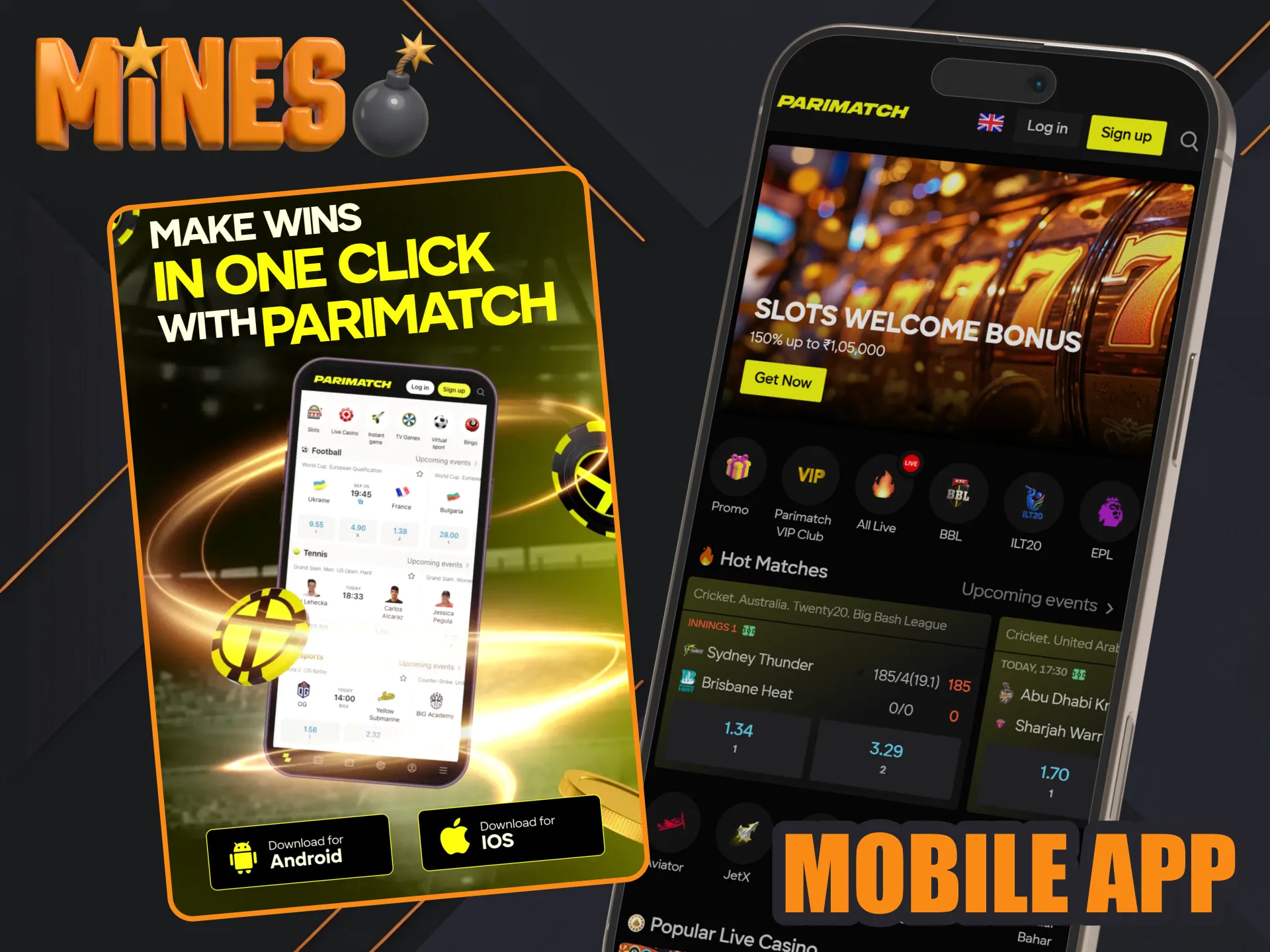 Get Parimatch mobile app and play Mines games at your phone.